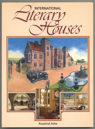 Item #609711 International Literary Houses. Rosalind ASHE