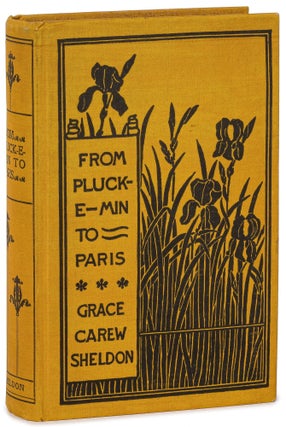Item #609786 From Pluckemin to Paris by the Way of Touraine, the Midi, Provence, the Rhone and...