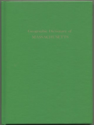 Item #609790 A Geographic Dictionary of Massachusetts (United States Geological Survey, Bulletin...