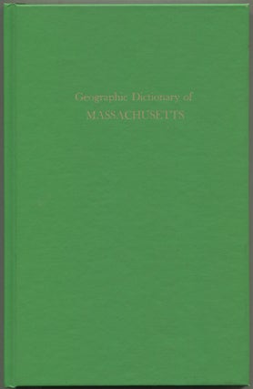 Item #609790 A Geographic Dictionary of Massachusetts (United States Geological Survey, Bulletin...
