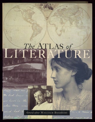 Item #609833 The Atlas of Literature. Malcolm BRADBURY, general