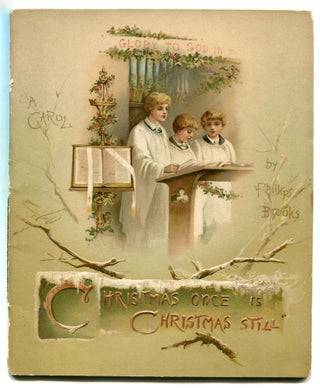 Item #609938 Christmas Once is Christmas Still. Phillips BROOKS