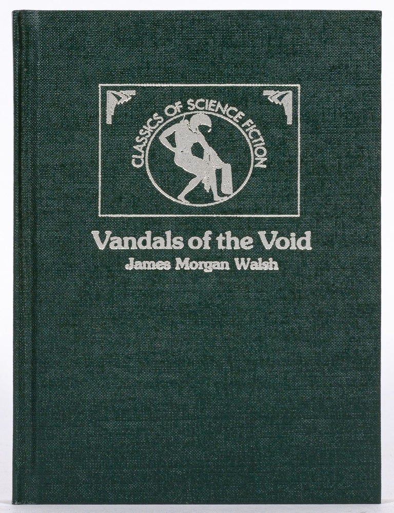 Item #609993 Vandals of the Void. James Morgan WALSH.