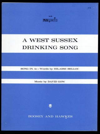 Item #610082 [Sheet music]: A West Sussex Drinking Song. Hilaire BELLOC, words by, music by David...