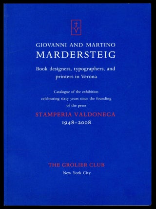 Item #610133 Giovanni and Martino Mardersteig: Book Designers, Typographers, and Printers in...