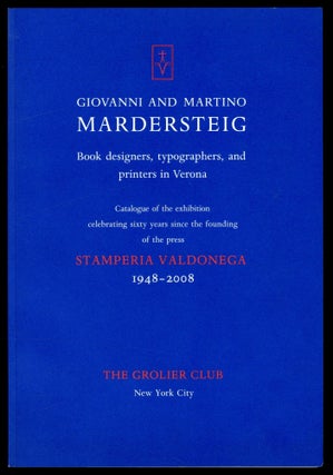 Item #610133 Giovanni and Martino Mardersteig: Book Designers, Typographers, and Printers in...