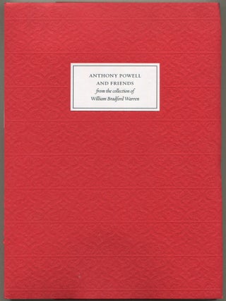 Item #610167 Anthony Powell and Friends: From the Collection of William Bradford Warren An...