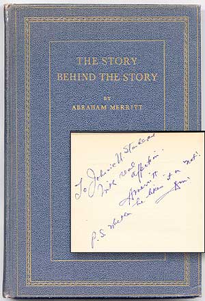 Item #6102 The Story Behind the Story. Abraham MERRITT.
