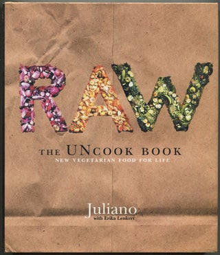 Item #610307 The UNcook Book: New Vegetarian Food For Life. JULIANO, Erika Lenkert