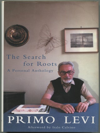 Item #610428 The Search for Roots: A Personal Anthology. Primo LEVI