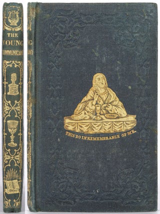 Item #610496 The Young Communicant An Aid to the Right Understanding and Spiritual Improvement of...