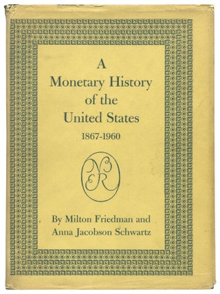 Item #610549 A Monetary History of the United States 1867-1960. A Study by the National Bureau of...