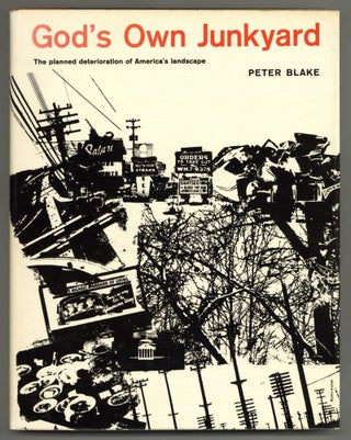 Item #610571 God's Own Junkyard: The planned deterioration of America's landscape....