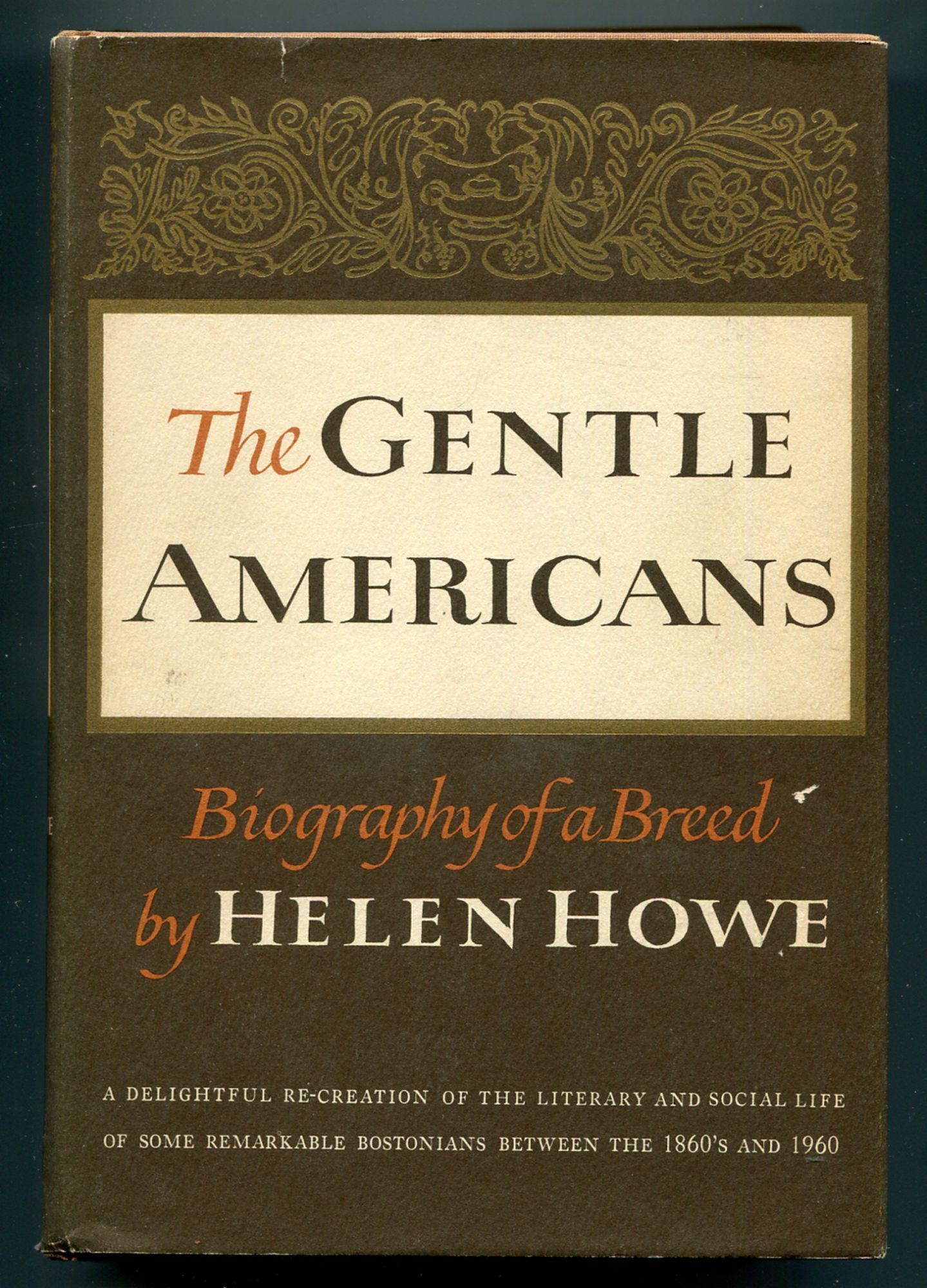 The Gentle Americans: Biography of a Breed | Helen HOWE