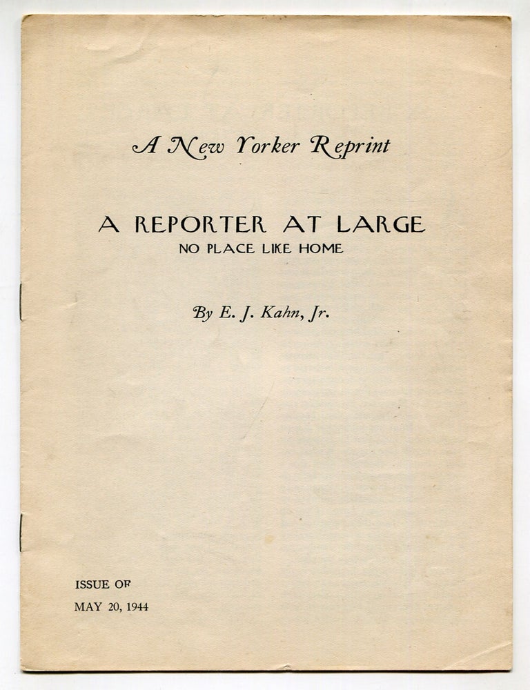 Item #610698 [Offprint]: A Reporter at Large: No Place Like Home. E. J. KAHN, Jr.