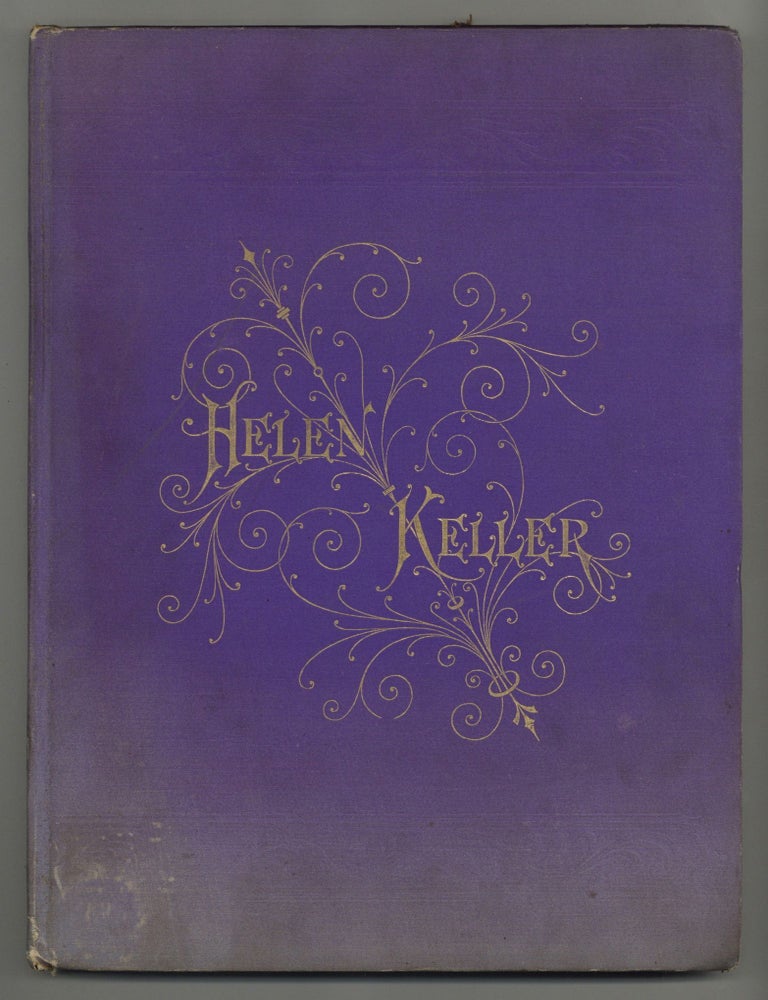 Helen Keller Souvenir No. 2, 1892-1899: Commemorating The Harvard Final Examination for Admission. Helen KELLER.