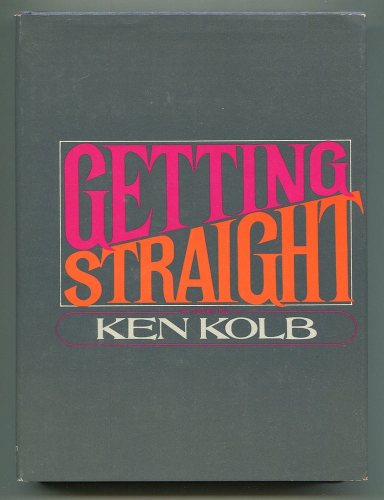 Item #610813 Getting Straight. Ken KOLB.