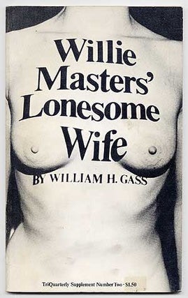 Willie Masters' Lonesome Wife. William H. GASS.
