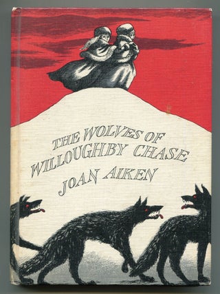 Item #610937 The Wolves of Willoughby Chase. Joan AIKEN