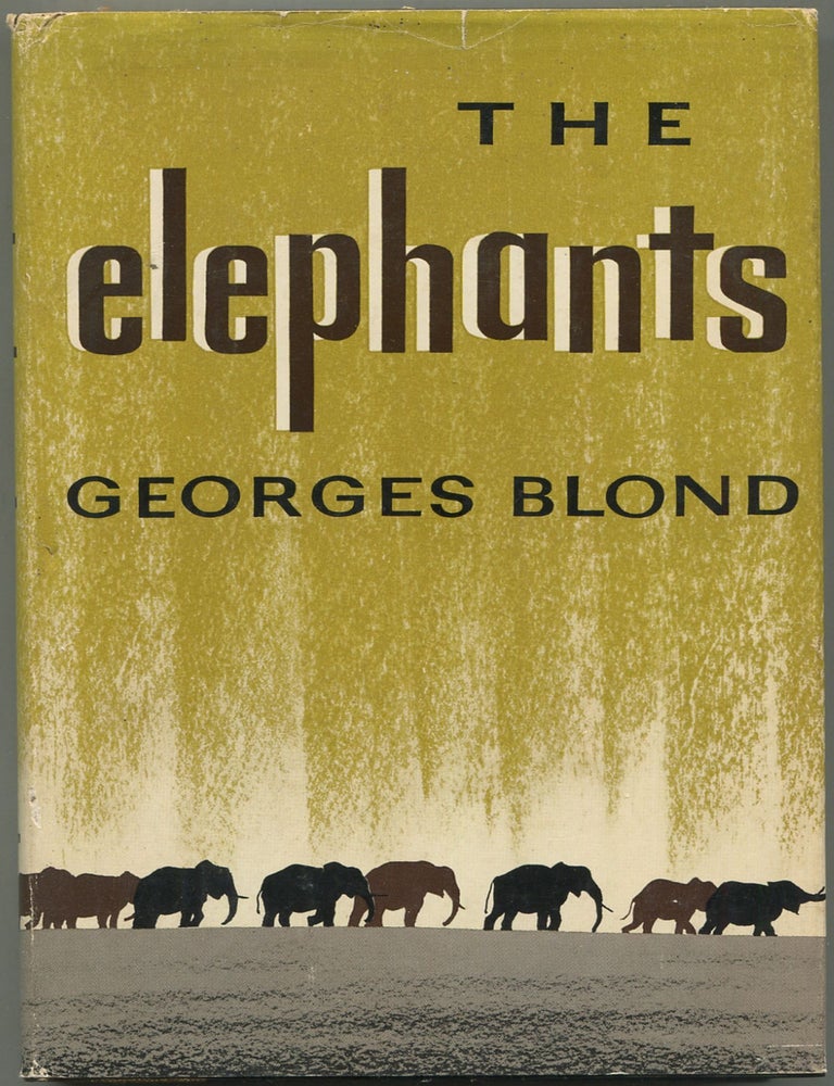Item #611042 The Elephants. Georges BLOND.