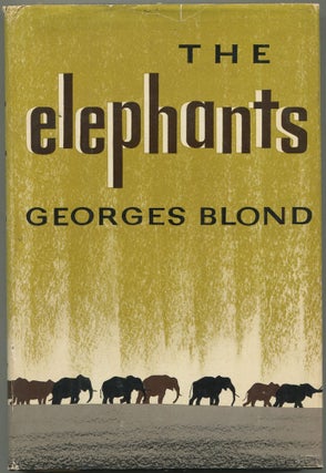Item #611042 The Elephants. Georges BLOND