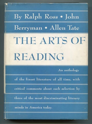 Item #611081 The Arts of Reading. Ralph ROSS, John Berryman, Allen Tate