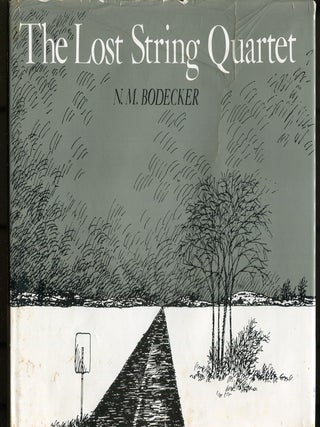 Item #611147 The Lost String Quartet. N. M BODECKER