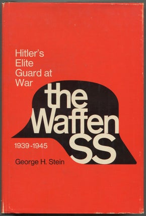 Item #611202 The Waffen SS: Hitler's Elite Guard at War 1939-1945. George H. STEIN