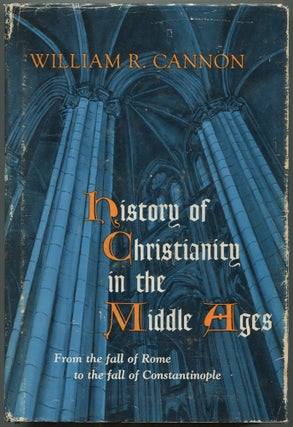 Item #611229 History of Christianity in the Middle Ages: From the Fall of Rome to the Fall of...