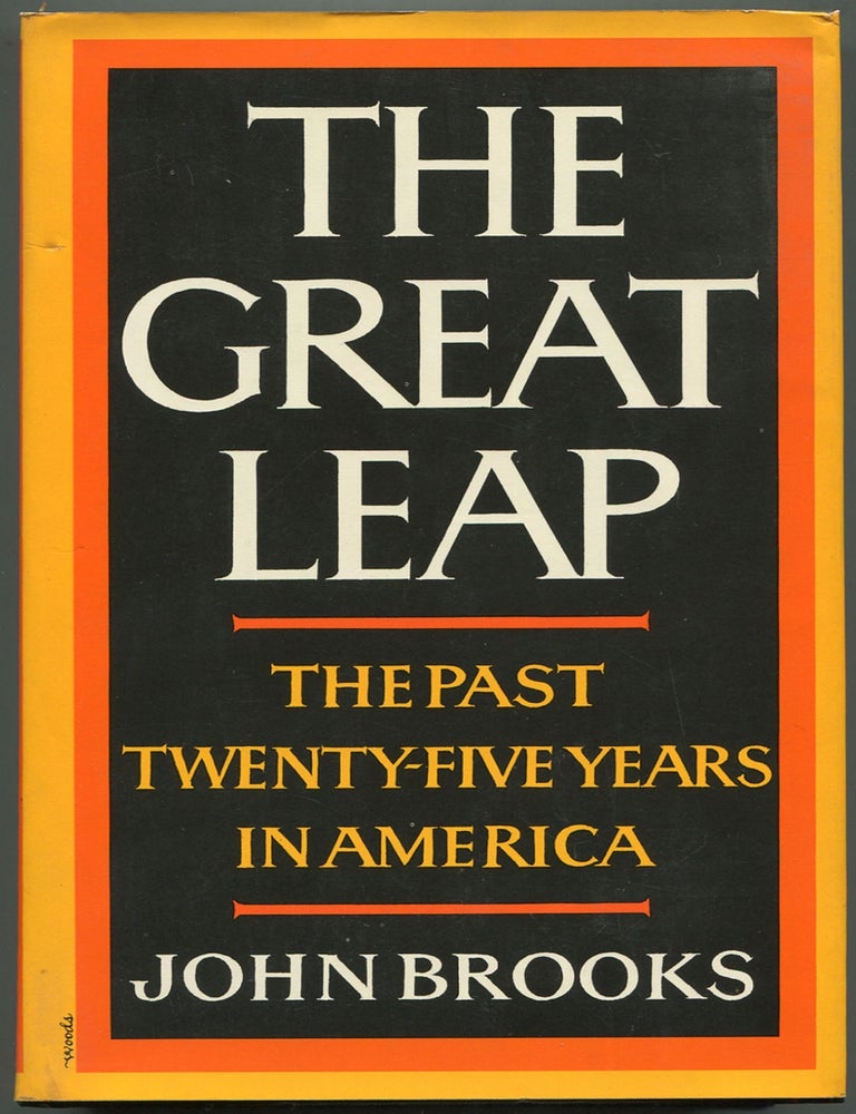 Item #611252 The Great Leap: The Past Twenty-five Years in America. John BROOKS.