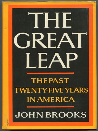 Item #611252 The Great Leap: The Past Twenty-five Years in America. John BROOKS