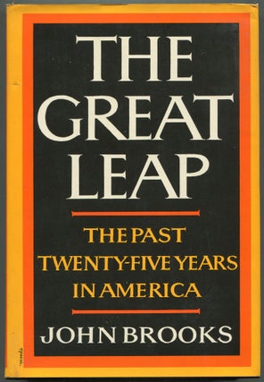 Item #611252 The Great Leap: The Past Twenty-five Years in America. John BROOKS