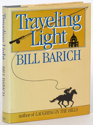 Item #611253 Traveling Light. Bill BARICH