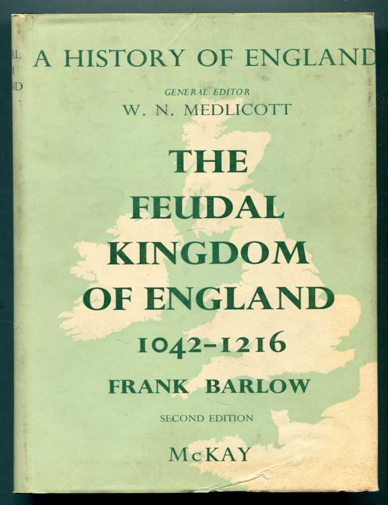 Item #611314 The Feudal Kingdom of England 1042 - 1216. Frank BARLOW.