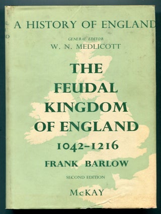 Item #611314 The Feudal Kingdom of England 1042 - 1216. Frank BARLOW