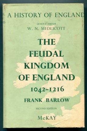 Item #611314 The Feudal Kingdom of England 1042 - 1216. Frank BARLOW