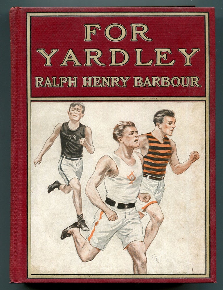 Item #611337 For Yardley: A Story of Track and Field. Ralph Henry BARBOUR.