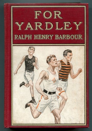 Item #611337 For Yardley: A Story of Track and Field. Ralph Henry BARBOUR