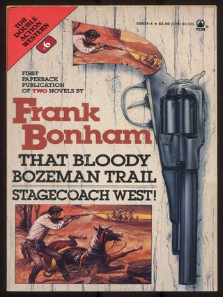 Item #611472 That Bloody Bozeman Trail / Stagecoach West! Frank BONHAM