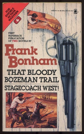 Item #611472 That Bloody Bozeman Trail / Stagecoach West! Frank BONHAM