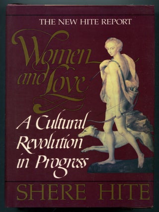 Item #611511 The Hite Report. Women and Love: a Cultural Revolution in Progress. Shere HITE