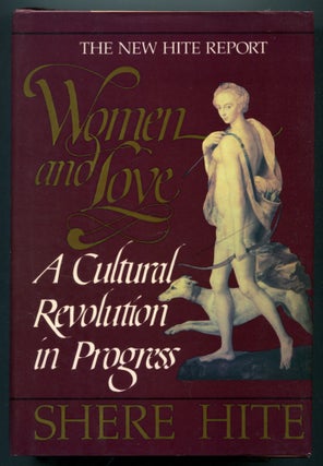 Item #611511 The Hite Report. Women and Love: a Cultural Revolution in Progress. Shere HITE