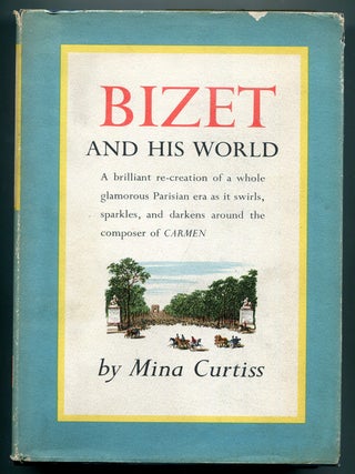 Item #611624 Bizet and His World. Mina CURTISS