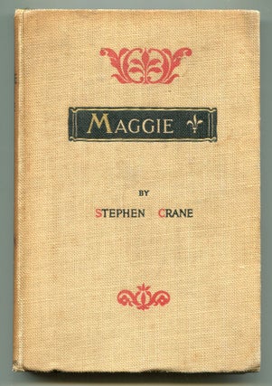 Item #611688 Maggie: A Girl of the Streets. Stephen CRANE