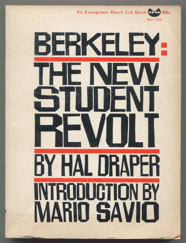 Item #611723 Berkeley: The New Student Revolt. Hal DRAPER.