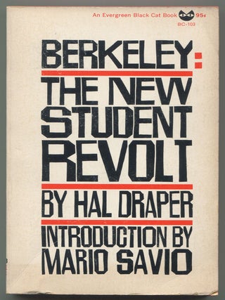 Item #611723 Berkeley: The New Student Revolt. Hal DRAPER