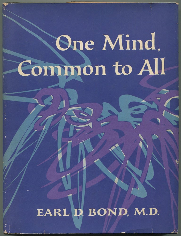 Item #611793 One Mind, Common to All. Earl D. BOND.