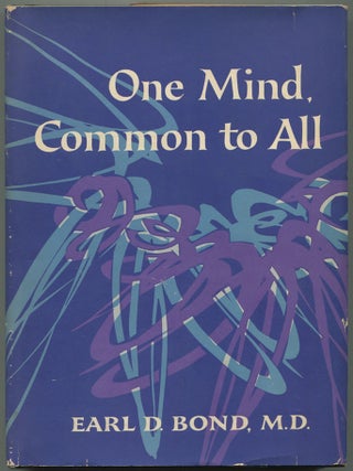 Item #611793 One Mind, Common to All. Earl D. BOND
