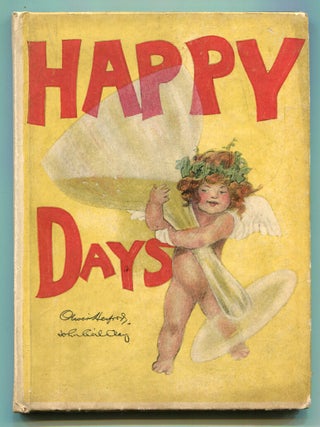 Item #611799 Happy Days. Oliver HERFORD, John Cecil Clay