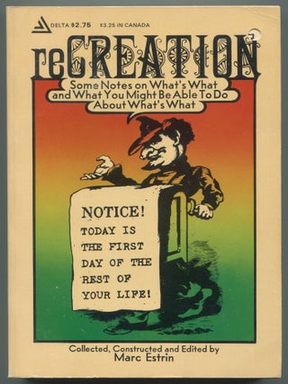 Item #611857 reCreation: Some Notes on What's What and What You Might Be Able To Do About...